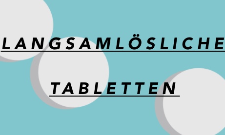 Langsamlösliche Tabletten